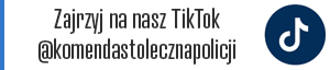 Zajrzyj na TikTok KSP @komendastolecznapolicji