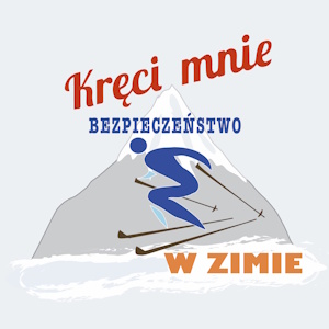 Kręci mnie bezpieczeństwo w zimie